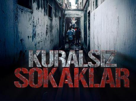 Kuralsız Sokaklar izleyiciden tam not aldı!