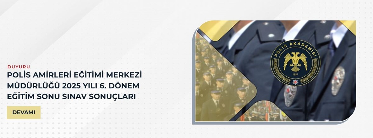 Polis Amirleri Eğitim Merkezi Müdürlüğü 6.Dönem Eğitim sonu sınav sonuçları açıklandı