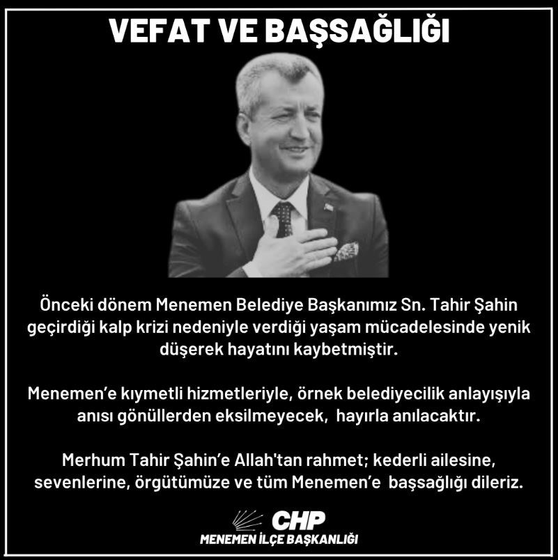 Eski Menemen Belediye Başkanı Tahir Şahin hayatını kaybetti (Tahir Şahin kimdir?)